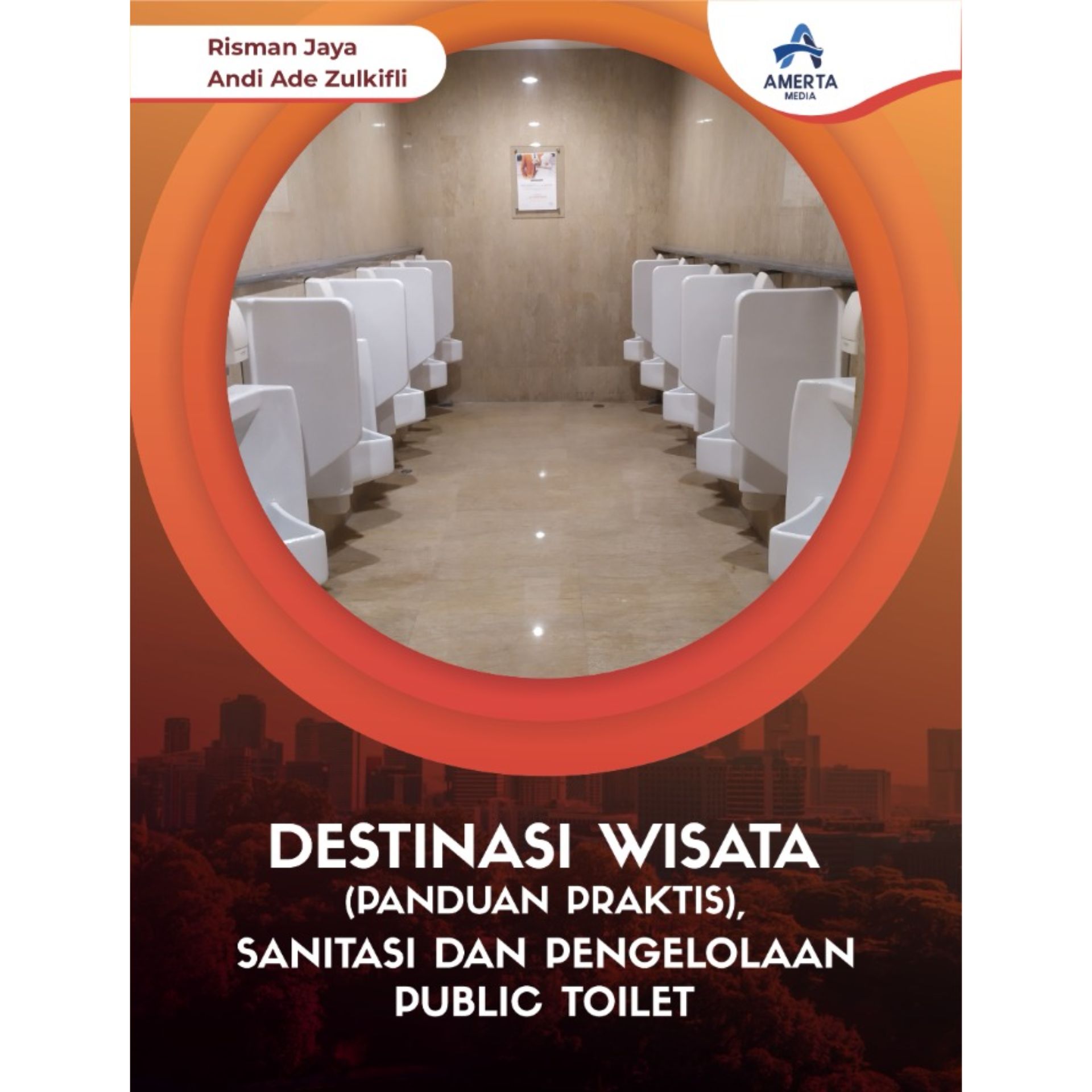 Destinasi Wisata Panduan Praktis Sanitasi Dan Pengelolaan Public