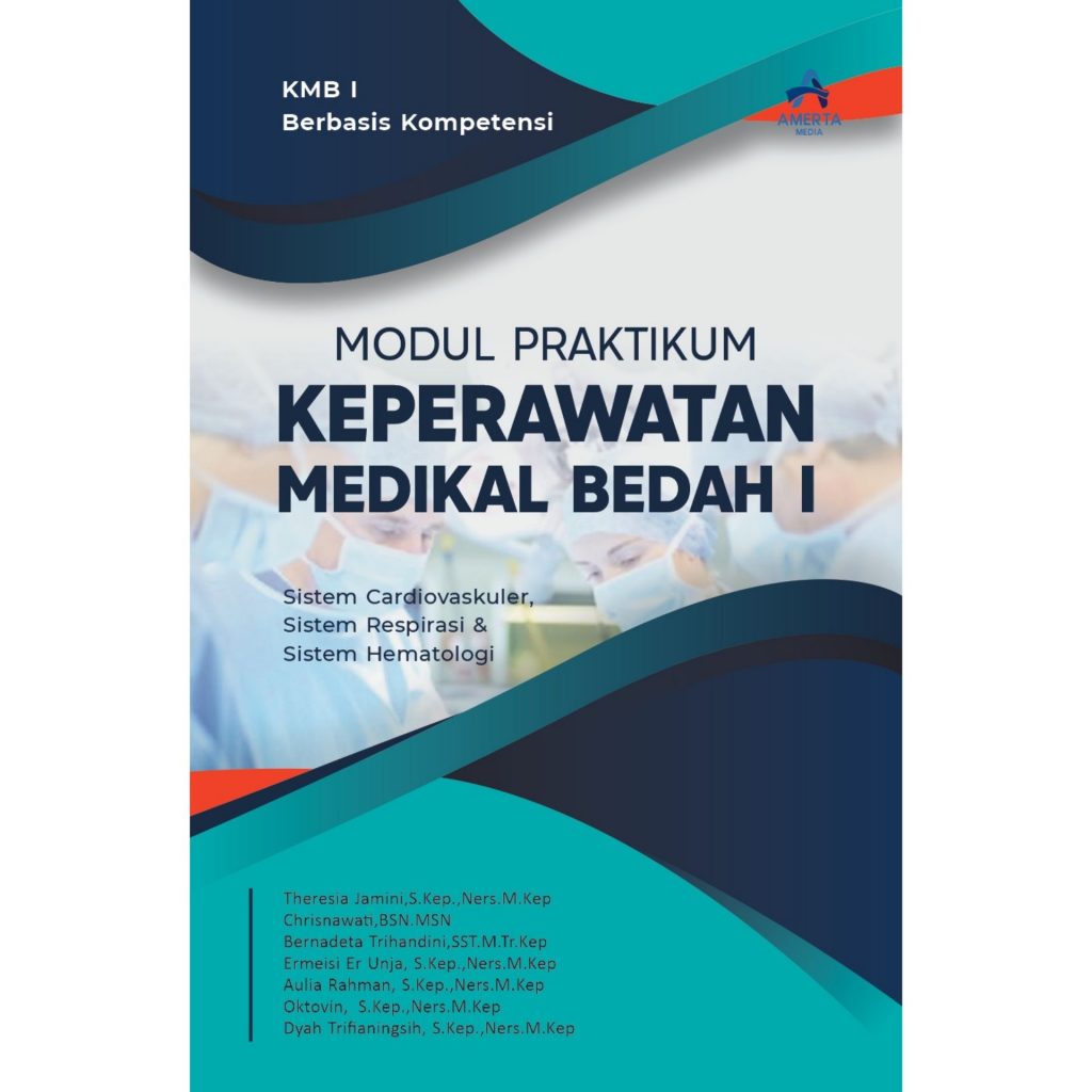 MODUL PRAKTIKUM KEPERAWATAN MEDIKAL BEDAH I - Amerta Media