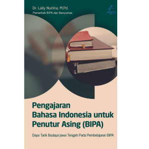 PENGAJARAN BAHASA INDONESIA  UNTUK PENUTUR ASING (BIPA)  (Daya Tarik Budaya Jawa Tengah Pada Pembelajaran BIPA)