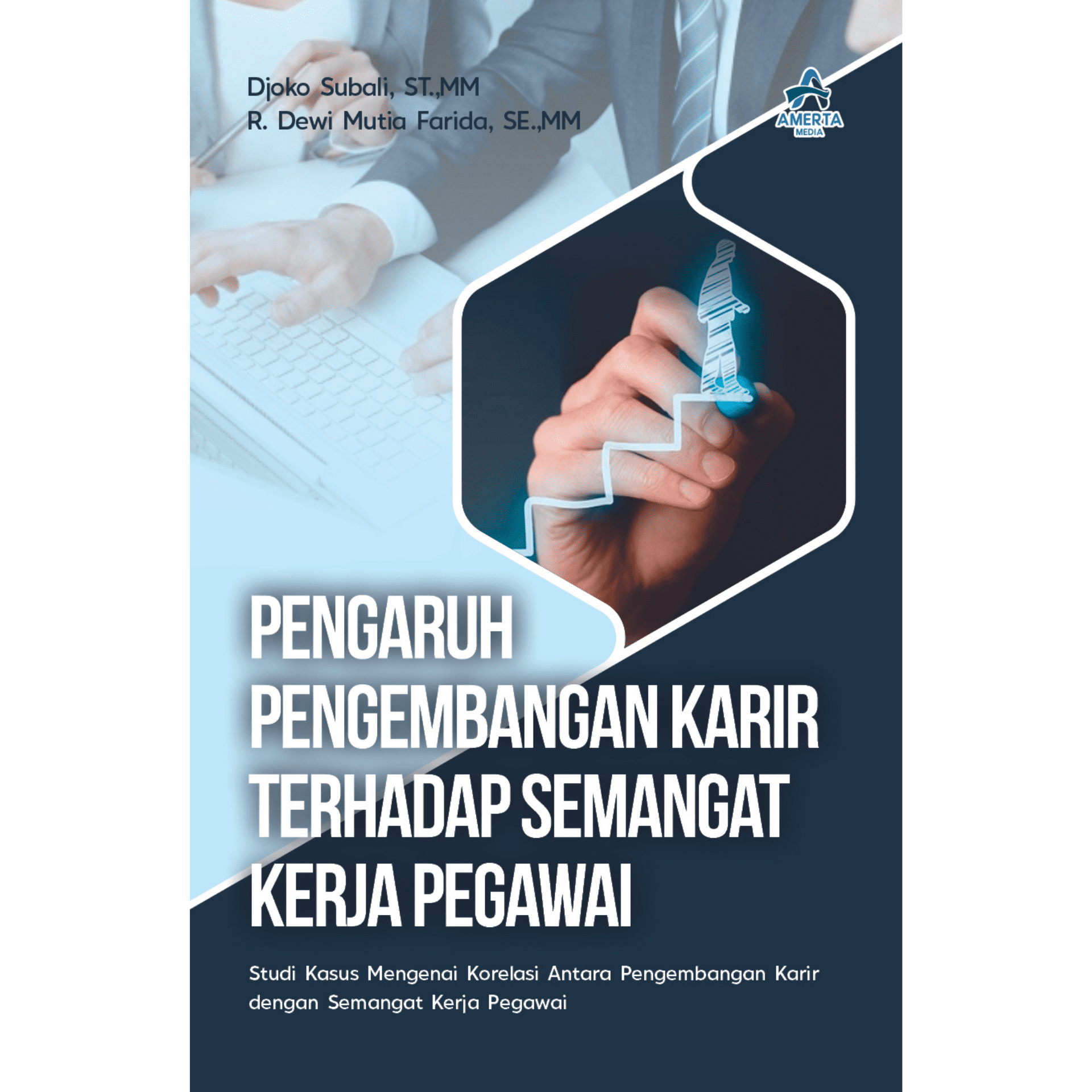 PENGARUH PENGEMBANGAN KARIR TERHADAP SEMANGAT KERJA PEGAWAI (Studi ...