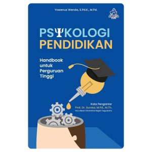 PSIKOLOGI PENDIDIKAN Handbook untuk Perguruan Tinggi