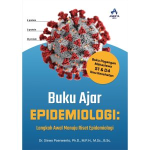 BUKU AJAR EPIDEMIOLOGI: Langkah awal menuju riset Epidemiologi