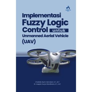 Implementasi Fuzzy Logic Control untuk Unmanned Aerial Vehicle (UAV)