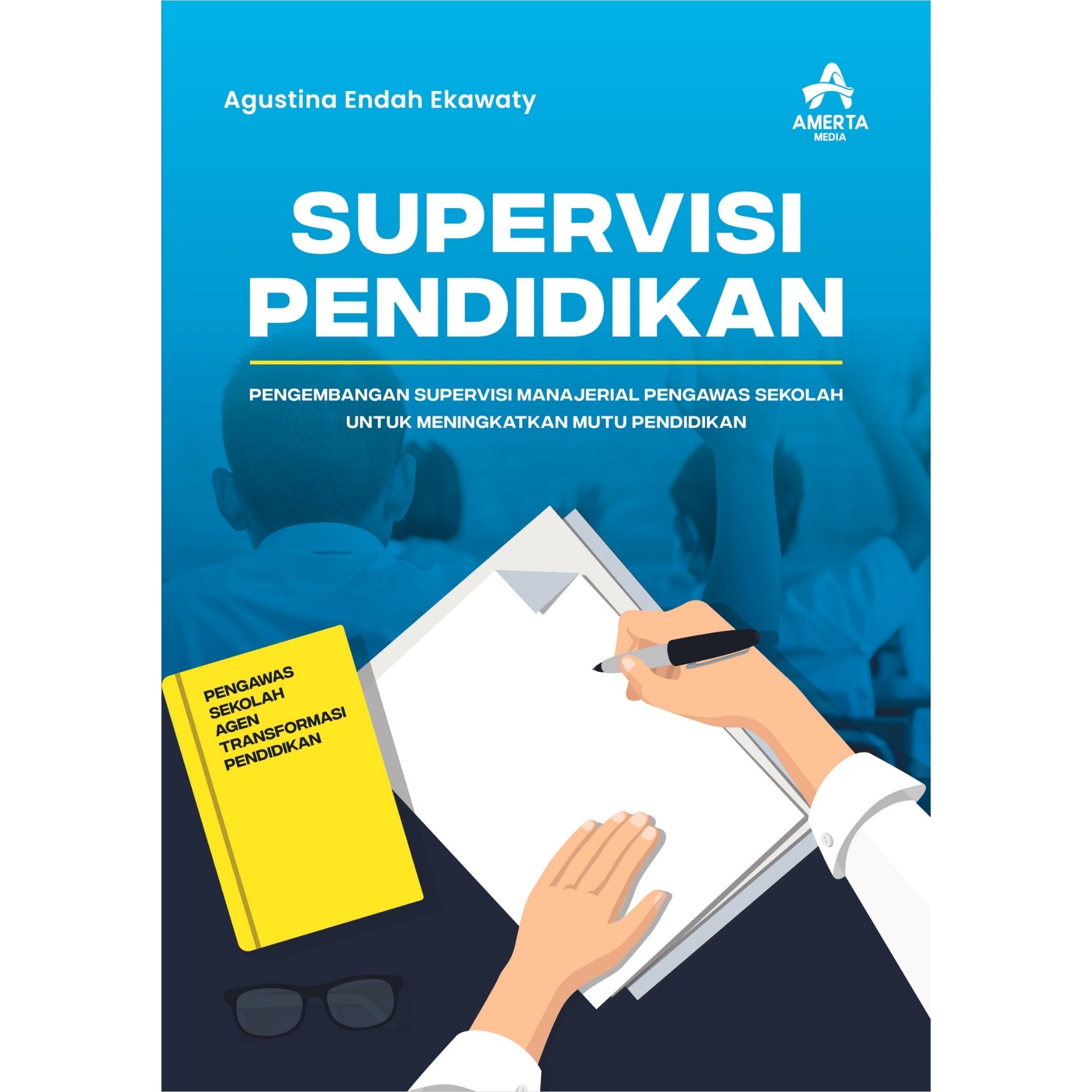 SUPERVISI PENDIDIKAN (Pengembangan Supervisi Manajerial Pengawas ...