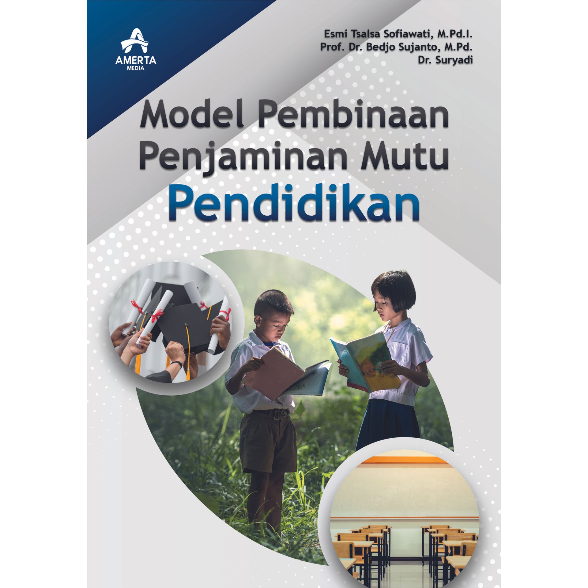 MODEL PEMBINAAN PENJAMINAN MUTU PENDIDIKAN - Amerta Media