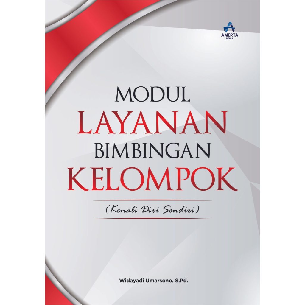 MODUL LAYANAN BIMBINGAN KELOMPOK (Kenali Diri Sendiri) - Amerta Media