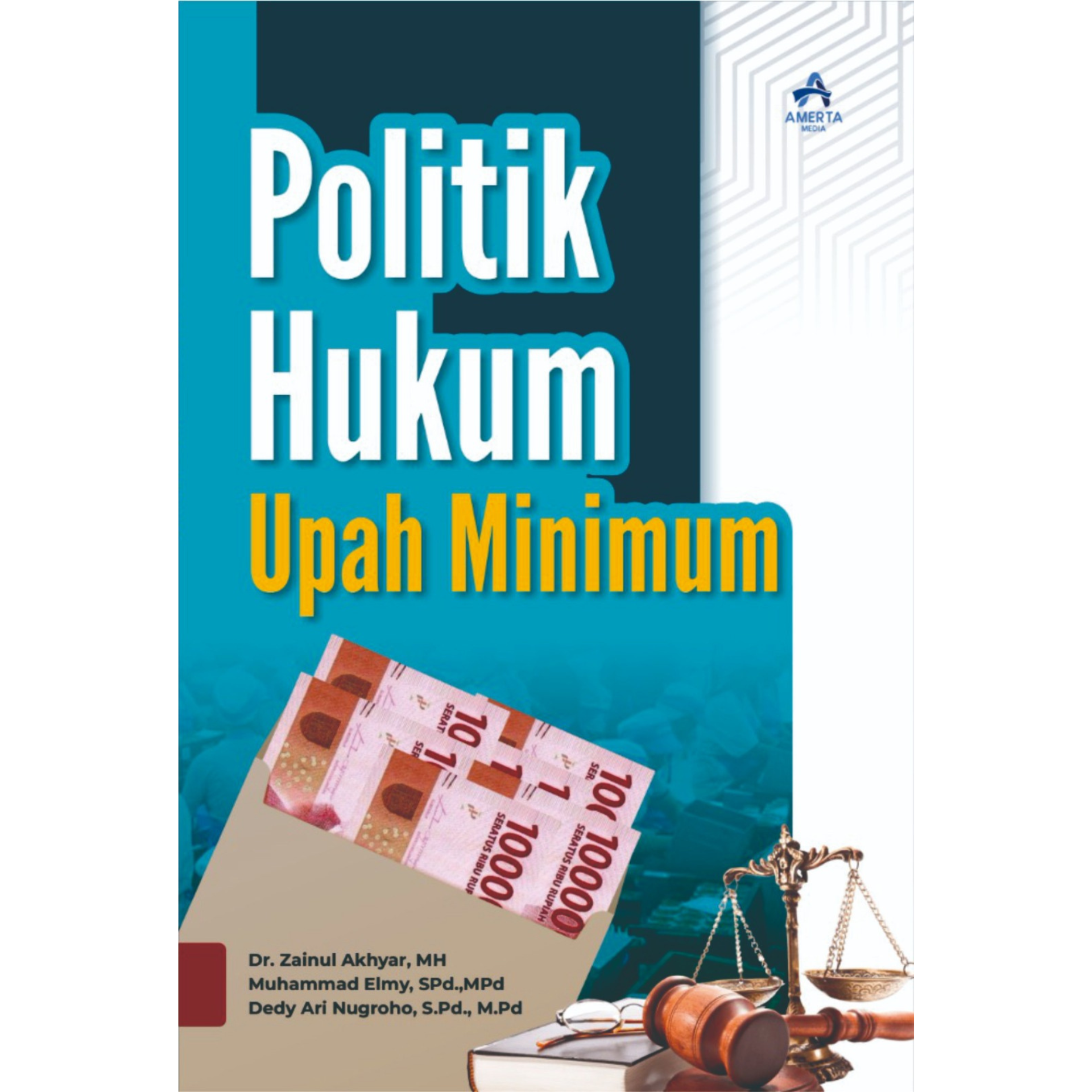 Politik Hukum Upah Minimum - Amerta Media