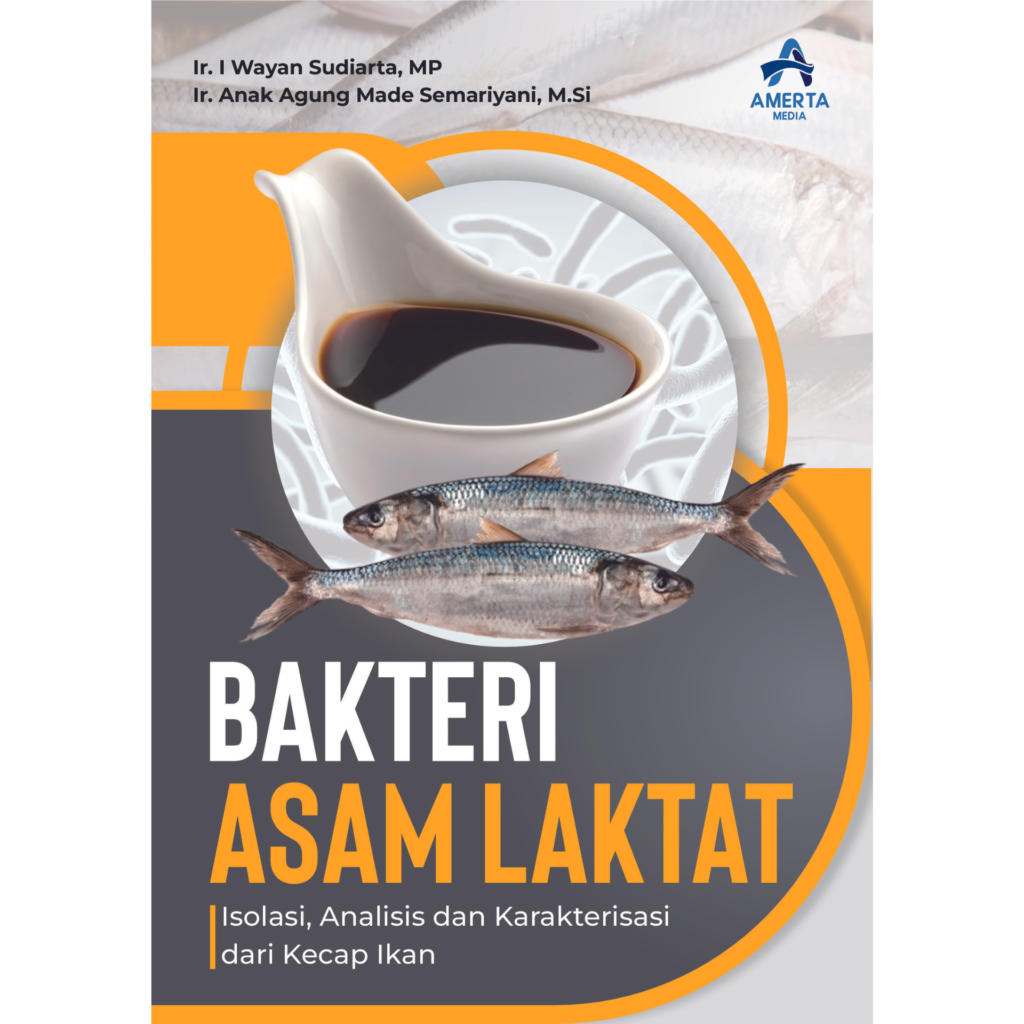 BAKTERI ASAM LAKTAT (Isolasi, Analisis Dan Karakterisasi Dari Kecap ...