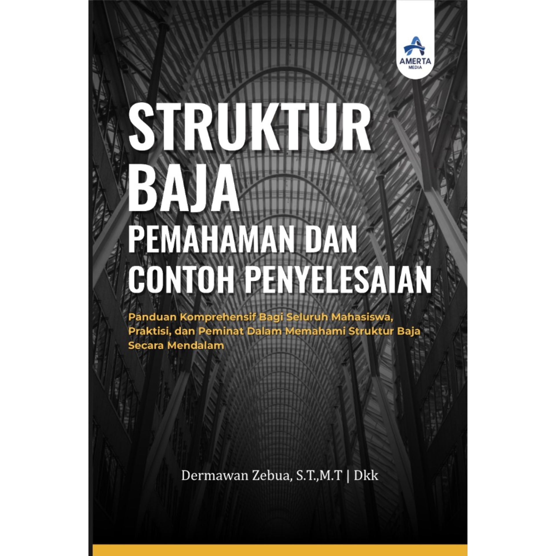 Struktur Baja Pemahaman Dan Contoh Penyelesaian Panduan Komprehensif Bagi Seluruh Mahasiswa