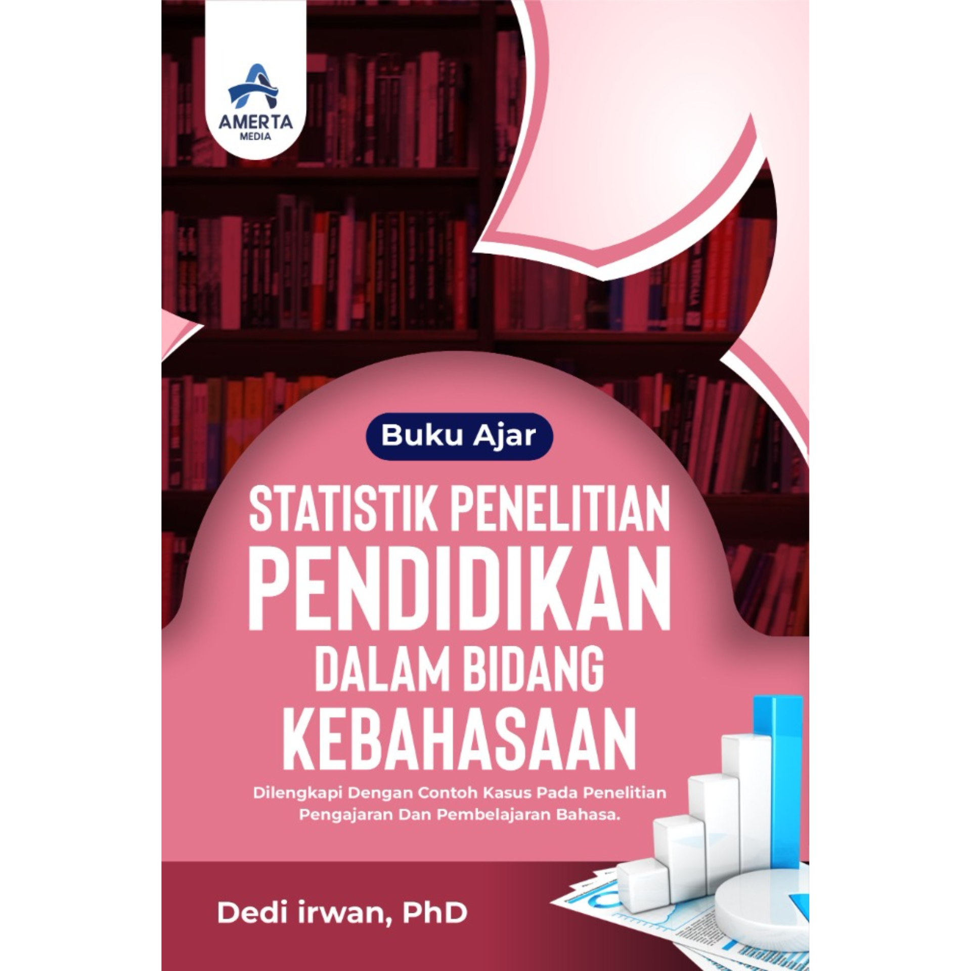 BUKU AJAR Pengantar Statistik PENELITIAN Pendidikan Dalam Bidang ...