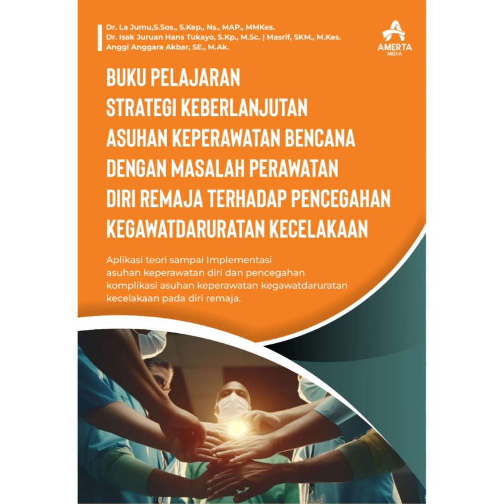 BUKU PELAJARAN Strategi Keberlanjutan Asuhan Perawatan Bencana Dengan ...