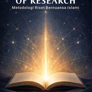 The Beauty of Research: Metodologi Riset Bernuansa Islami