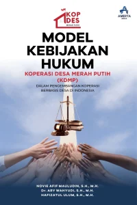 Model Kebijakan Hukum Koperasi Desa Merah Putih (KDMP) Dalam Pengembangan Koperasi Berbasis Desa di Indonesia