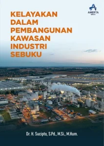 Kelayakan dalam Pembangunan Kawasan Industri Sebuku