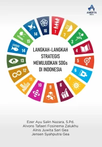 Langkah-Langkah Strategis Mewujudkan SDGs di Indonesia